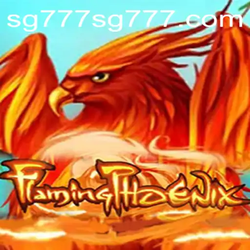FlamingPhoenix: A Comprehensive Guide to the Enthralling Game Featuring SG777