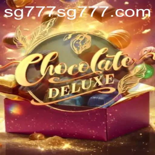 Explore ChocolateDeluxe: The Sweet Symphony of SG777