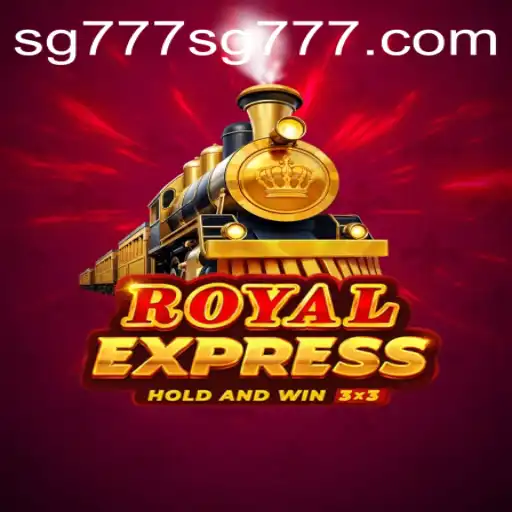 Royal Express: Explore the Thrill of SG777